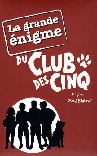 La Grande Énigme Du Club Des Cinq