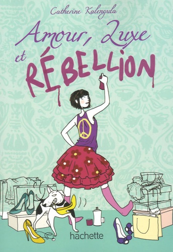 Amour, Luxe Et Rébellion