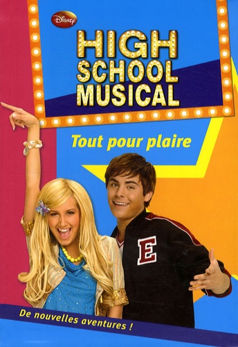 High School Musical Tome 8 - Tout Pour Plaire