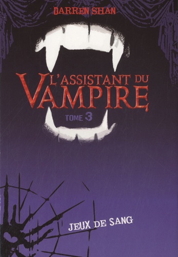 L'assistant Du Vampire Tome 3 - Jeux De Sang
