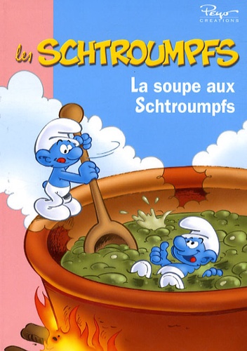 Les Schtroumpfs - Tome 4 - La Soupe Aux Schtroumpfs