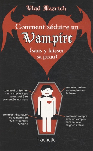 Comment Séduire Un Vampire (Sans Y Laisser Sa Peau)