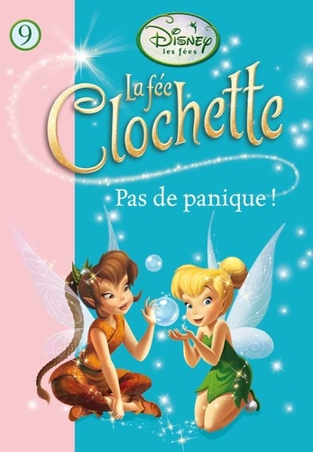 La Fée Clochette Tome 9 - Pas De Panique !