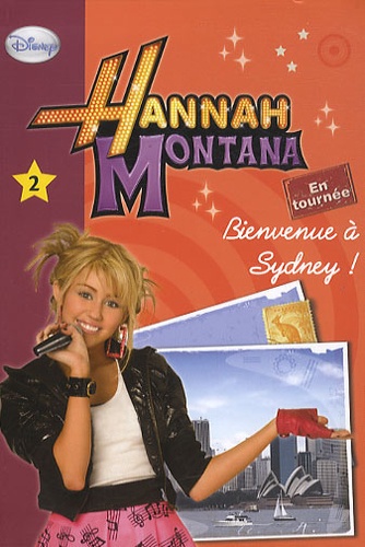 Hannah Montana Tome 2 - Bienvenue À Sydney !