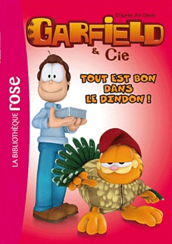 Garfield & Cie - Tome 6 - Tout Est Bon Dans Le Dindon !