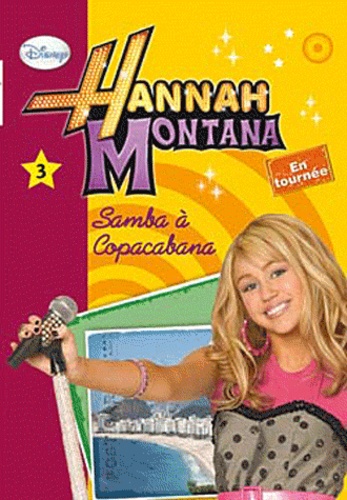 Hannah Montana Tome 3 - Samba À Copacabana