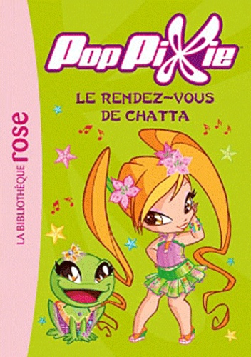 Poppixie - Tome 7 - Le Rendez-Vous De Chatta