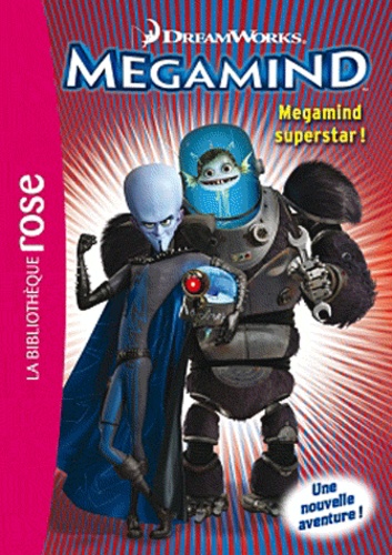 Megamind - Tome 1 - Megaming Superstar !