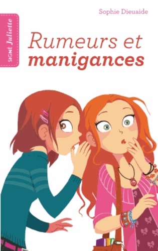 Signé Juliette - Tome 5 - Rumeurs Et Manigances