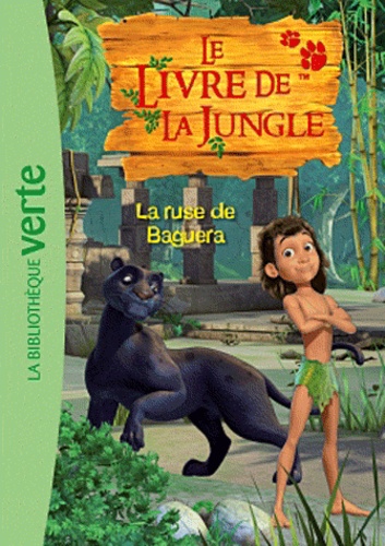 Le Livre De La Jungle Tome 4 - La Ruse De Baguera