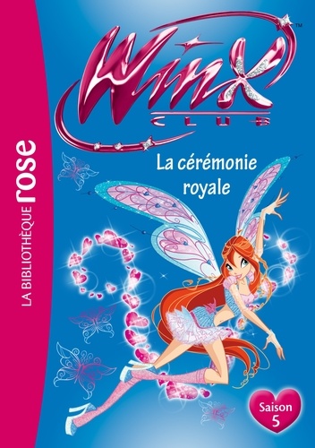 Winx Club - Tome 45 - La Cérémonie Royale