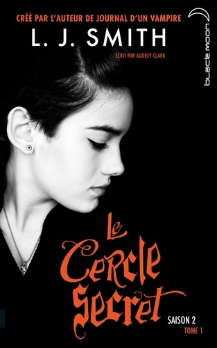 Le Cercle Secret - Saison 2, Tome 1
