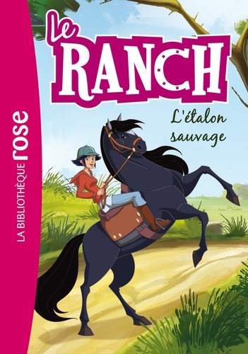 Le Ranch Tome 1 - L'étalon Sauvage