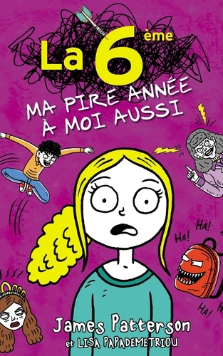 La 6ème, Ma Pire Année À Moi Aussi