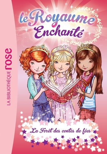 Le Royaume Enchanté - Tome 11 - La Forêt Des Contes De Fées