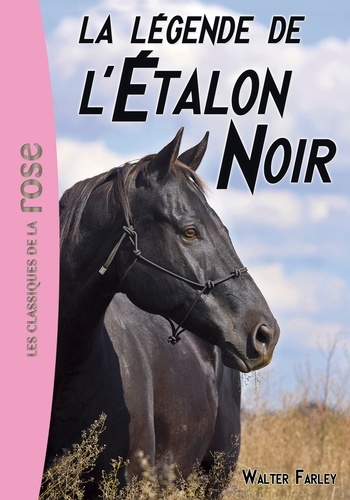 L'etalon Noir - Tome 15 - La Légende De L'étalon Noir