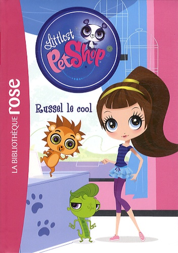 Littlest Petshop - Tome 15 - Russel Le Cool