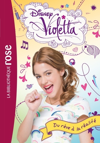 Violetta Tome 4 - Du Rêve À La Réalité