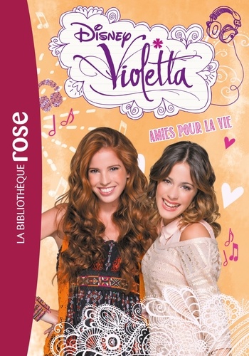 Violetta Tome 6 - Amies Pour La Vie