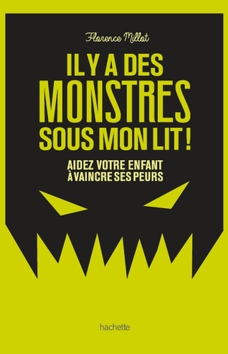 Il Y A Des Monstres Sous Mon Lit ! - Aidez Votre Enfant À Vaincre Ses Peurs