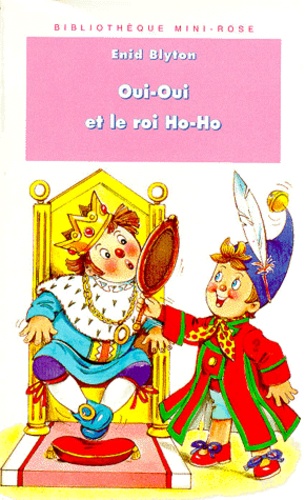 Oui-Oui Et Le Roi Ho-Ho