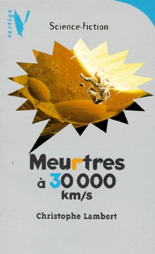 Meurtres À 30 000 Km/S