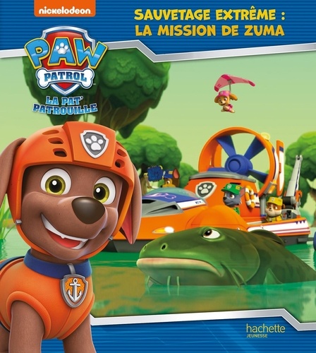 Paw Patrol La Pat' Patrouille - Sauvetage Extrême : La Mission De Zuma