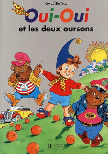Oui-Oui Et Les Deux Oursons