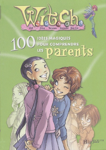 Witch - 100 Idées Magiques Pour Comprendre Ses Parents