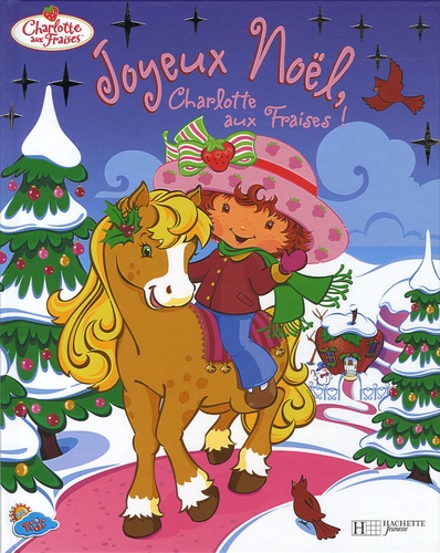 Joyeux Noël, Charlotte Aux Fraises !