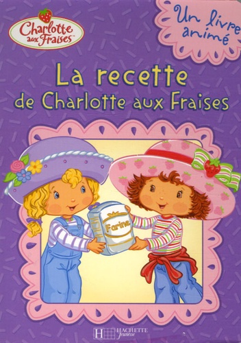 La Recette De Charlotte Aux Fraises