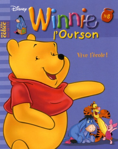 Winnie L'ourson - Tome 3 - Vive L'école !