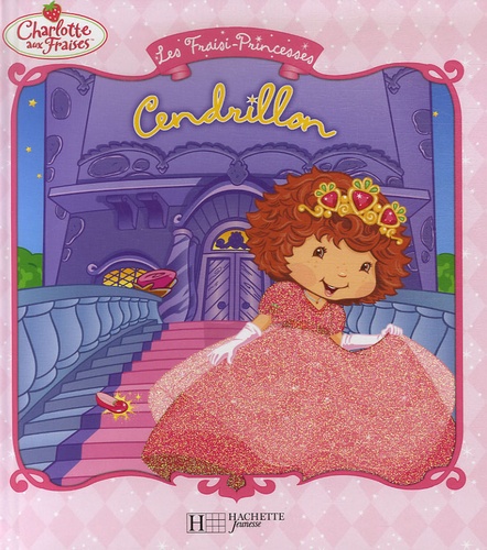 Les Fraisi-Princesses - Cendrillon