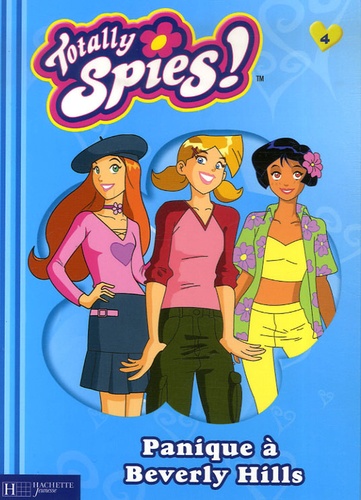 Totally Spies ! - Tome 4 - Panique À Beverly Hills