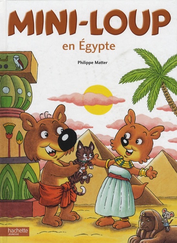 Mini-Loup - Mini-Loup En Egypte