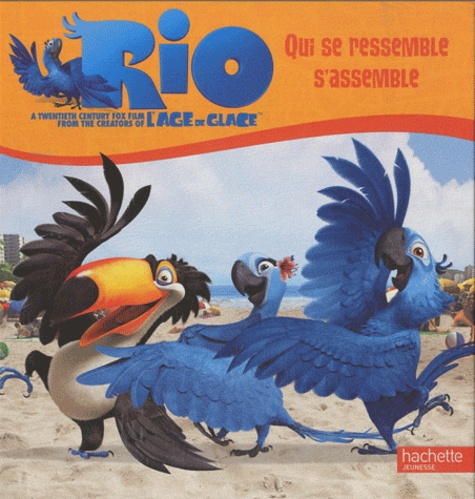 Rio - Qui Se Ressemble S'assemble
