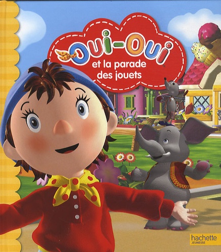 Oui-Oui Et La Parade Des Jouets