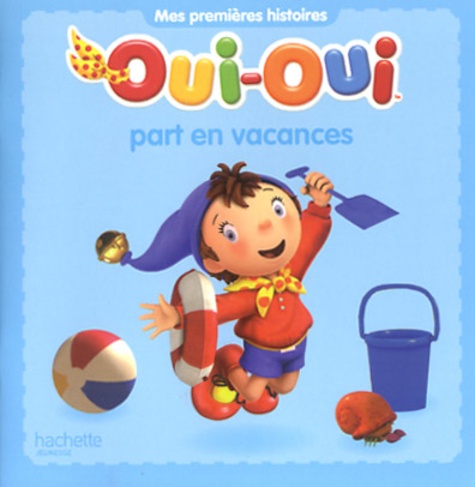 Oui-Oui - Oui-Oui Part En Vacances