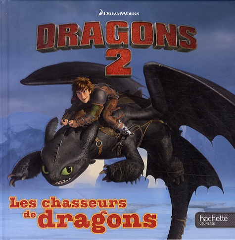 Dragons 2 - Les Chasseurs De Dragons