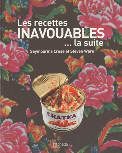 Les Recettes Inavouables ¿ La Suite