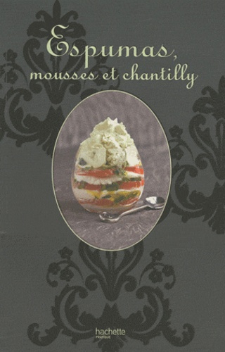 Espumas, Mousses Et Chantilly