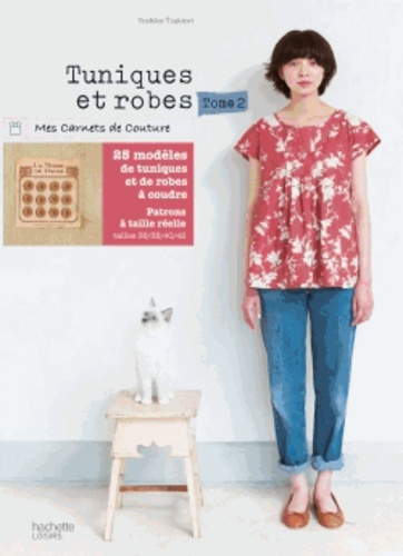 Tuniques Et Robes - Tome 2, 23 Modèles À Coudre