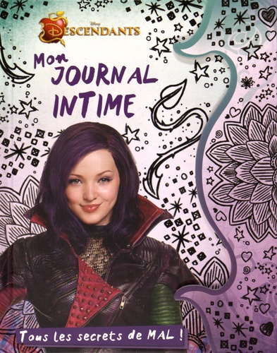 Descendants, Mon Journal Intime - Tous Les Secrets De Mal !