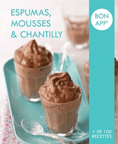 Espumas, Mousses Et Chantilly