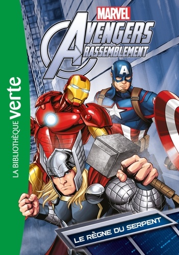 Avengers Rassemblement Tome 3 - Le Règne Du Serpent