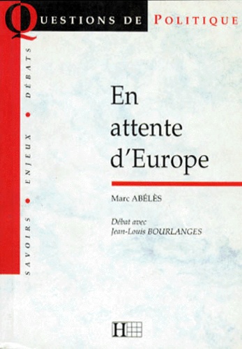En Attente D'europe - Débat Avec Jean-Louis Bourlanges
