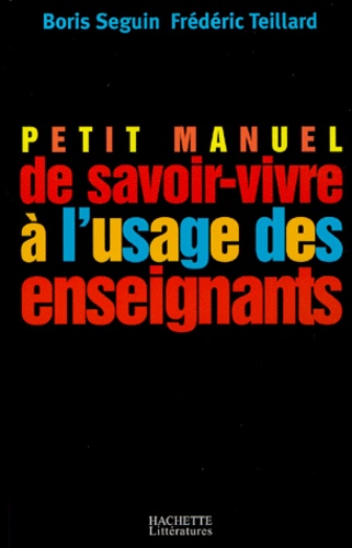 Petit Manuel De Savoir-Vivre À L'usage Des Enseignants