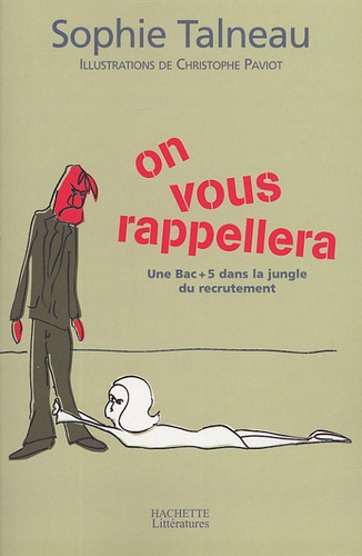 On Vous Rappellera - Une Bac + 5 Dans La Jungle Du Recrutement