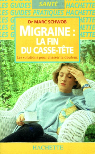 Migraine La Fin Du Casse-Tete
