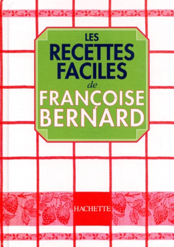 Les Recettes Faciles - Tome 1